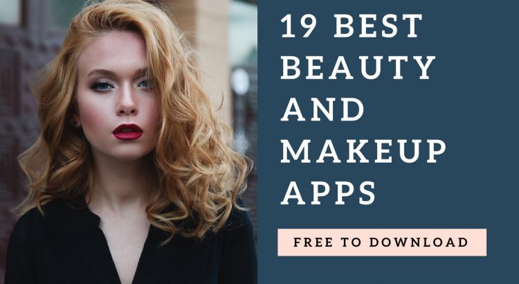 19 Best Beauty and Makeup Apps- Free to Download